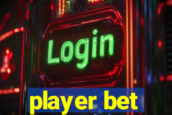 player bet